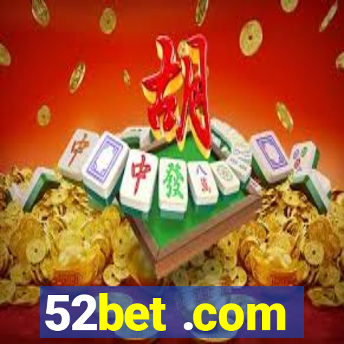 52bet .com