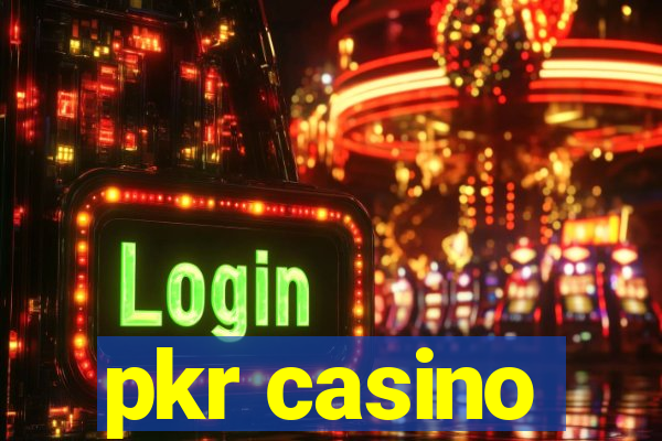 pkr casino