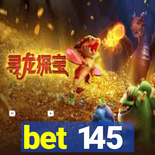 bet 145