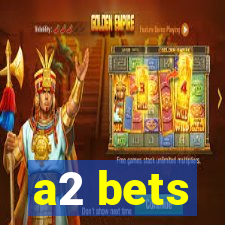 a2 bets