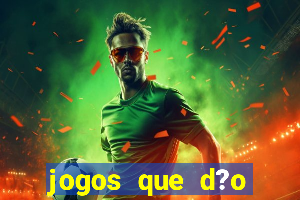 jogos que d?o dinheiro sem precisar investir