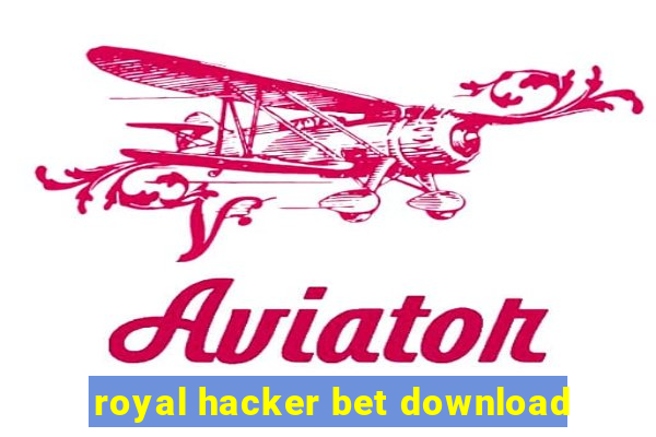 royal hacker bet download