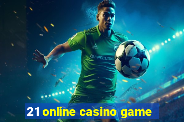 21 online casino game