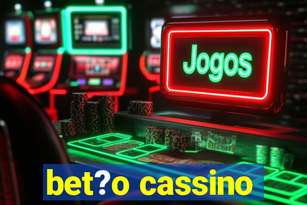 bet?o cassino