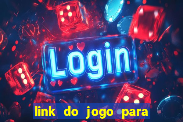 link do jogo para ganhar dinheiro