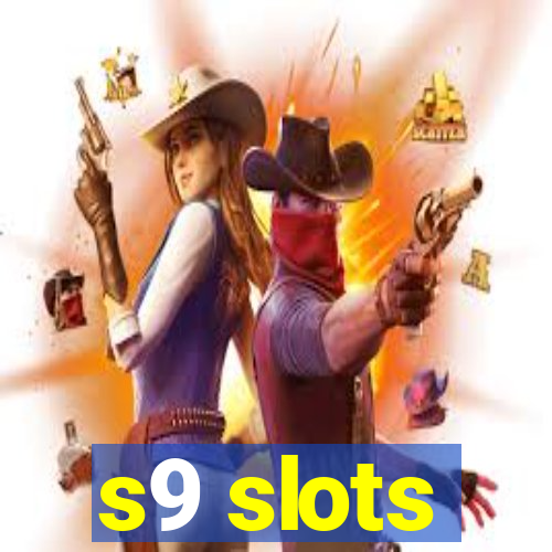 s9 slots