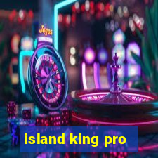 island king pro