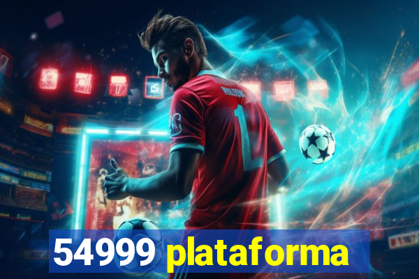 54999 plataforma