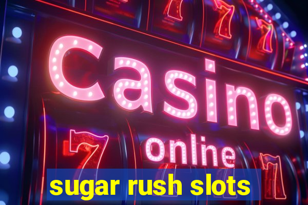 sugar rush slots