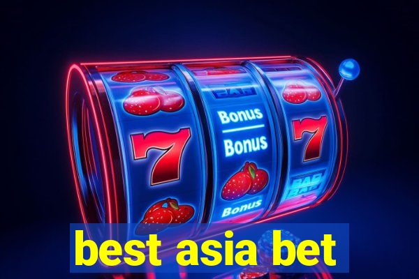 best asia bet