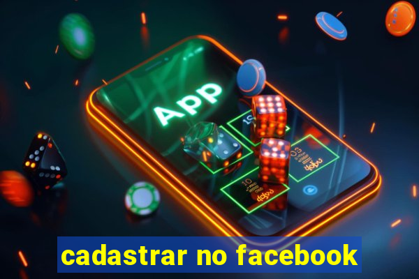 cadastrar no facebook