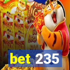 bet 235