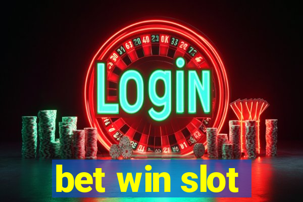 bet win slot