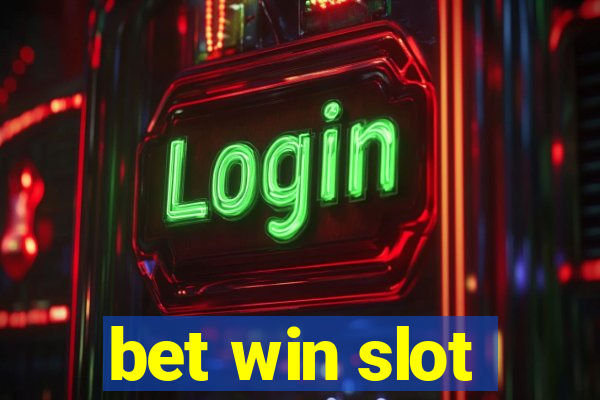 bet win slot