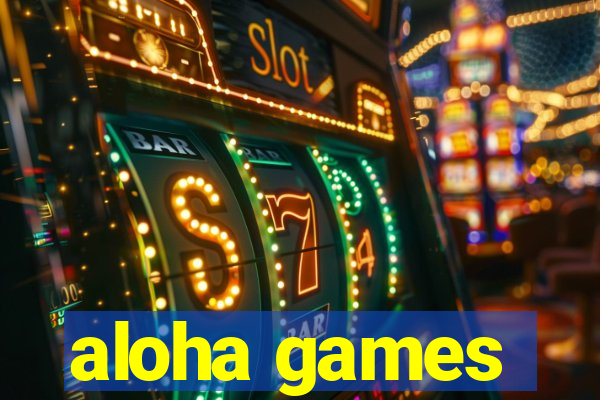 aloha games