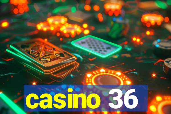 casino 36