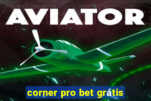 corner pro bet grátis