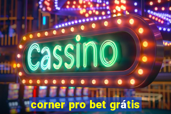 corner pro bet grátis