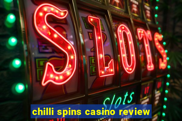 chilli spins casino review