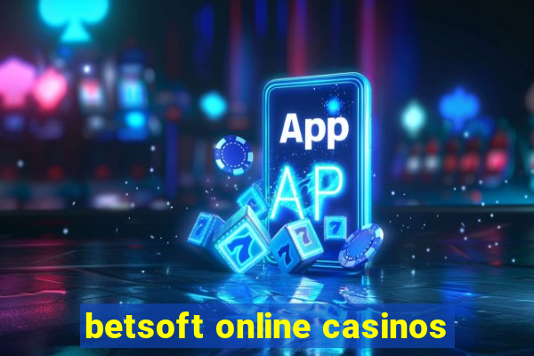 betsoft online casinos