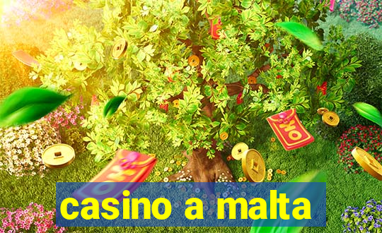 casino a malta