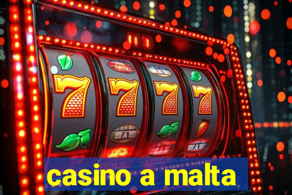 casino a malta