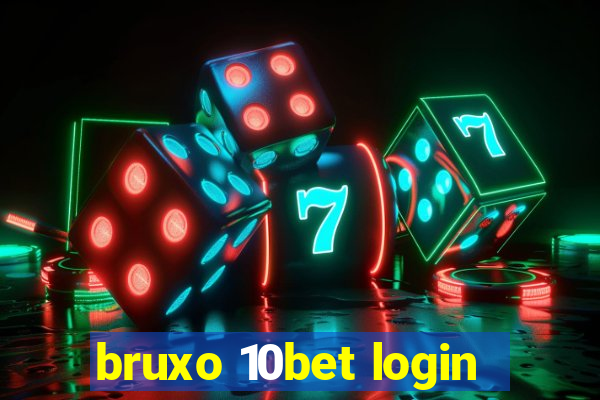 bruxo 10bet login