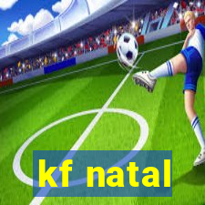 kf natal