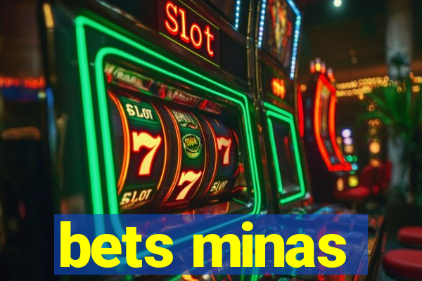 bets minas