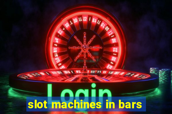 slot machines in bars