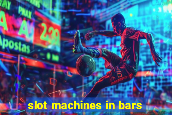 slot machines in bars