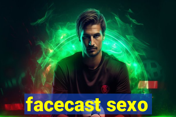 facecast sexo