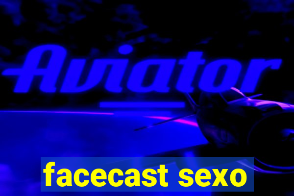 facecast sexo