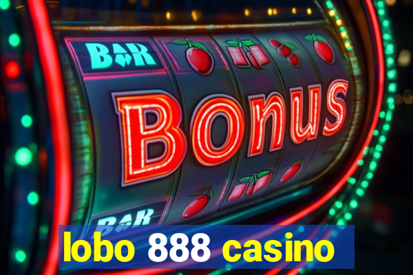 lobo 888 casino