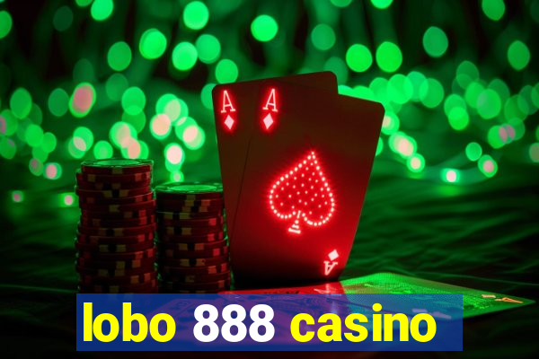 lobo 888 casino