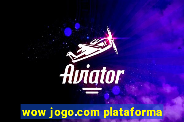 wow jogo.com plataforma