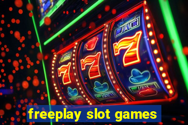 freeplay slot games