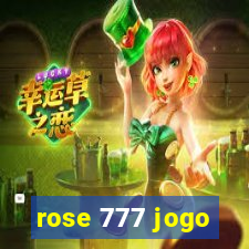 rose 777 jogo