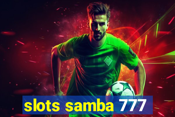 slots samba 777