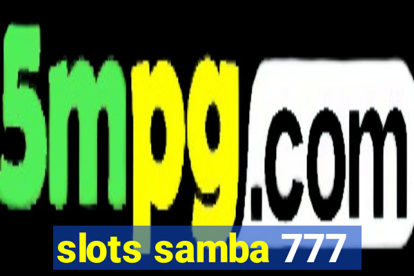 slots samba 777