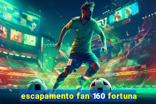 escapamento fan 160 fortuna