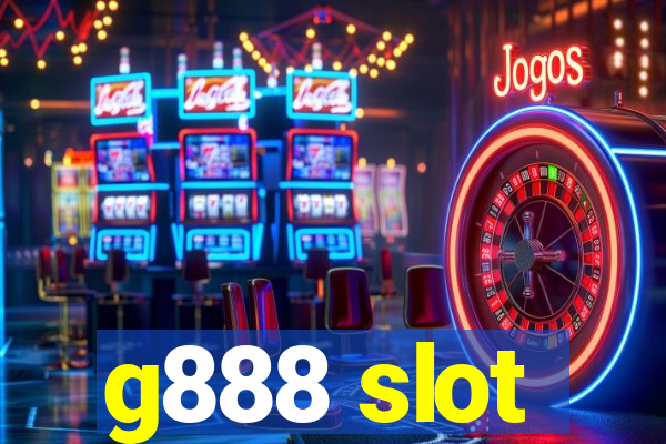 g888 slot