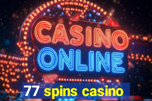 77 spins casino