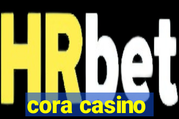 cora casino