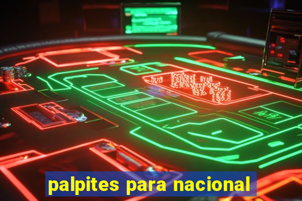 palpites para nacional