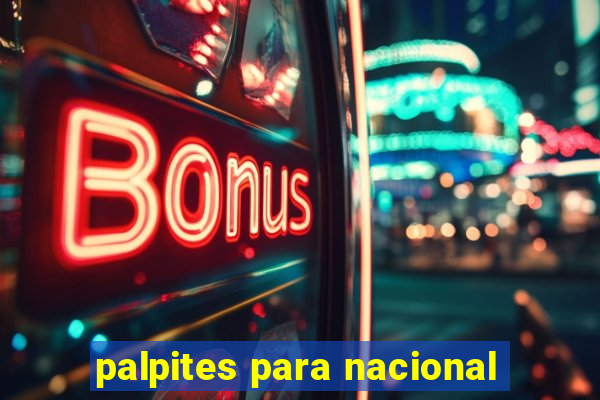 palpites para nacional