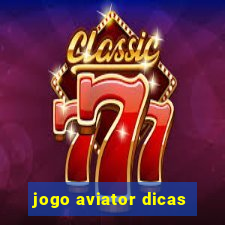 jogo aviator dicas