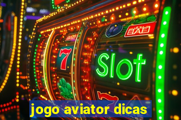 jogo aviator dicas