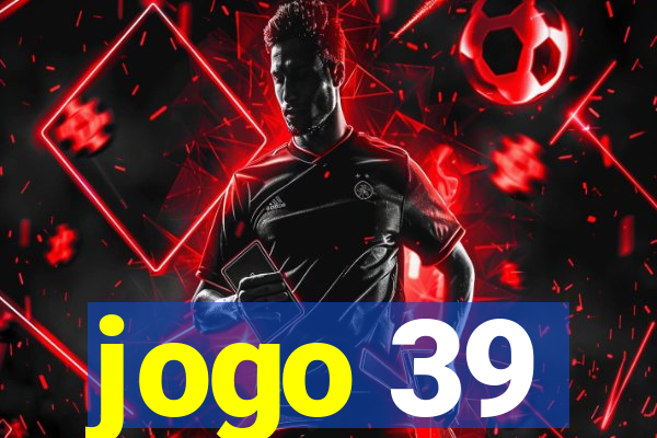 jogo 39