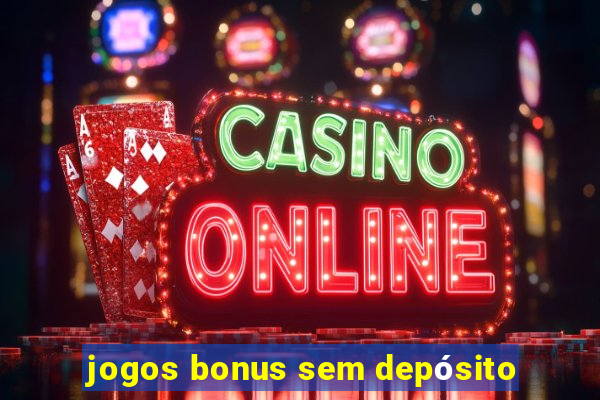 jogos bonus sem depósito